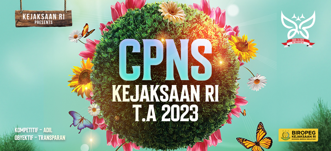 Pengumuman Seleksi Pengadaan CPNS Kejaksaan Republik Indonesia TA 2023 dan Format Surat Yang Ditentukan