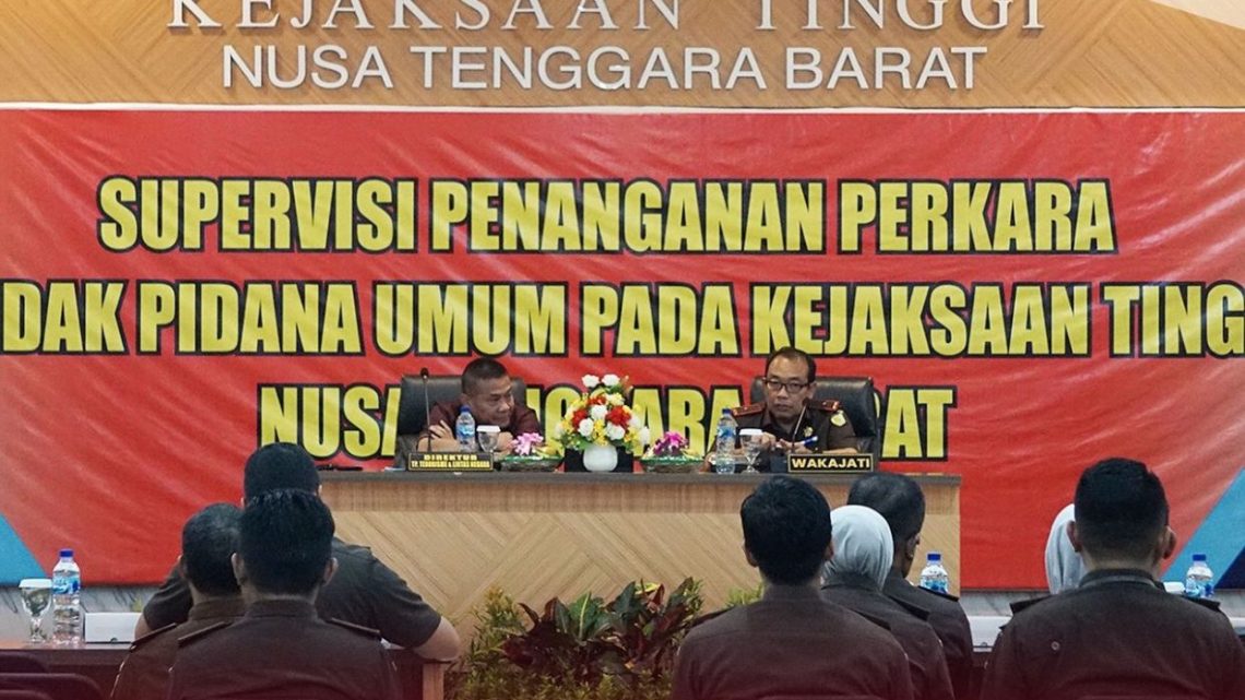 SUPERVISI PENANGANAN PERKARA TINDAK PIDANA UMUM KEJAKSAAN TINGGI NUSA TENGGARA BARAT