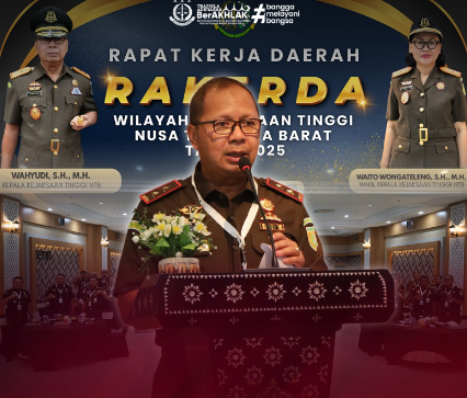 RAPAT KERJA DAERAH (RAKERDA) WILAYAH KEJAKSAAN TINGGI NUSA TENGGARA BARAT TAHUN 2025